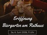 Biergarten am Rathaus öffnet am Samstag, 6. Juni 2026